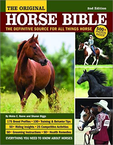 The Original Horse Bible: The Definitive Source for All Things Horse, 2nd Edition
