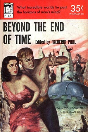 Beyond the End of Time