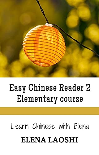 Easy Chinese Reader 2 (simplified Chinese)    Learn Chinese With Elena Laoshi