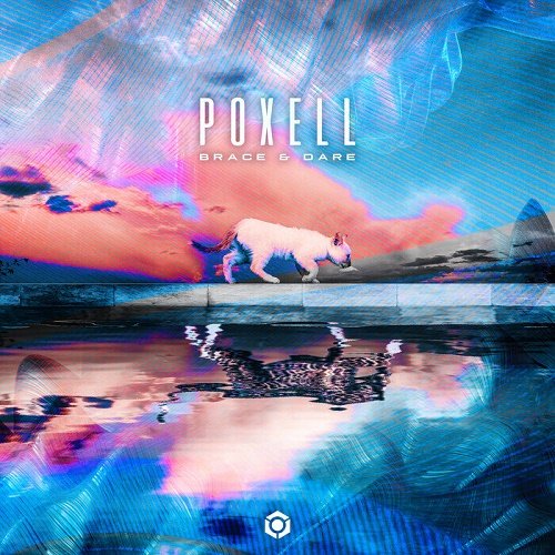 Poxell - Brace &amp; Dare EP (2021)