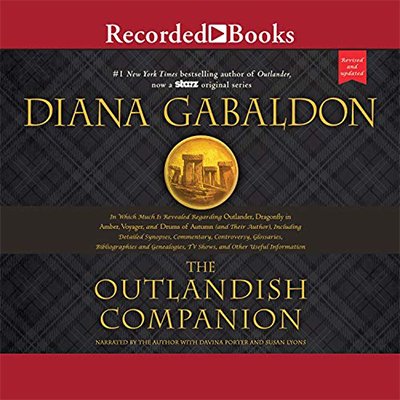 The Outlandish Companion: Companion to Outlander, Dragonfly in Amber, Voyager, and Drums of Autumn (Audiobook)