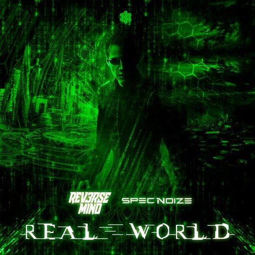 Reversemind &amp; Specnoize - Real World (Single) (2021)