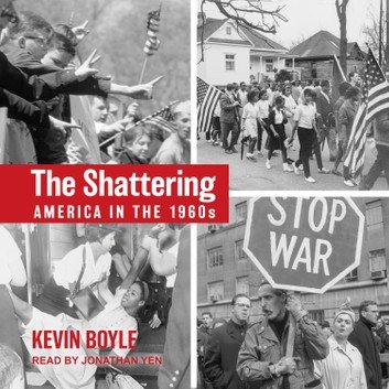The Shattering: America in the 1960s Audiobook
