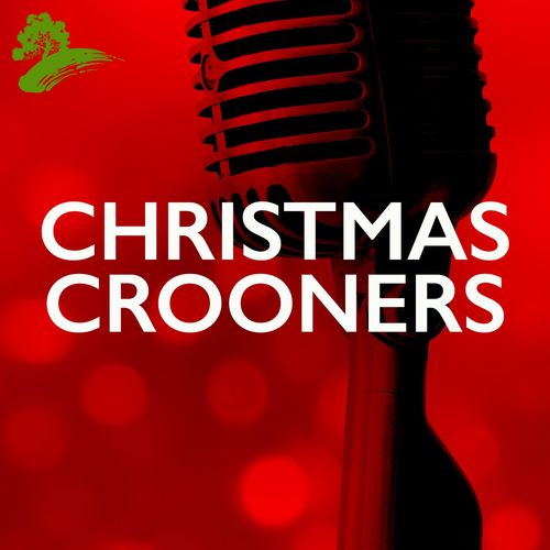 Various Artists - Christmas Crooners (2021)