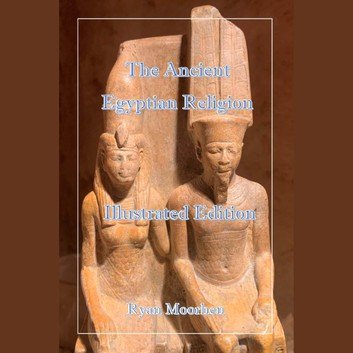 The Ancient Egyptian Religion Audiobook