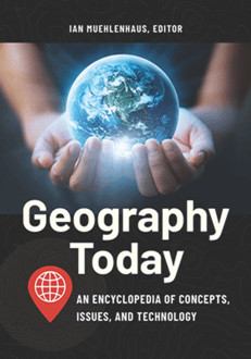 Geography Today   An Encyclopedia of Concepts, Issues, and Technology (PDF)
