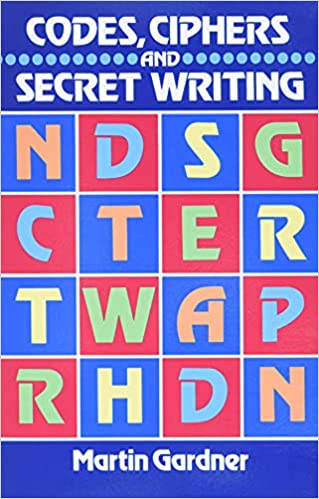 Codes, Ciphers and Secret Writing