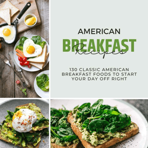 American Breakfast Recipes   130 Classic American Breakfast Foods To Start Your Day Off Right