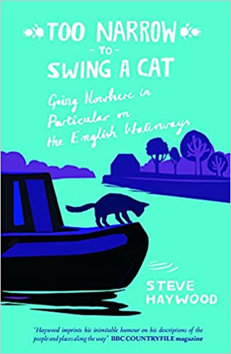 Too Narrow to Swing a Cat: Going Nowhere in Particular on the English Waterways