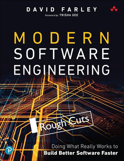 Modern Software Engineering  Doing What Works to Build Better Software Faster (Rough Cuts)