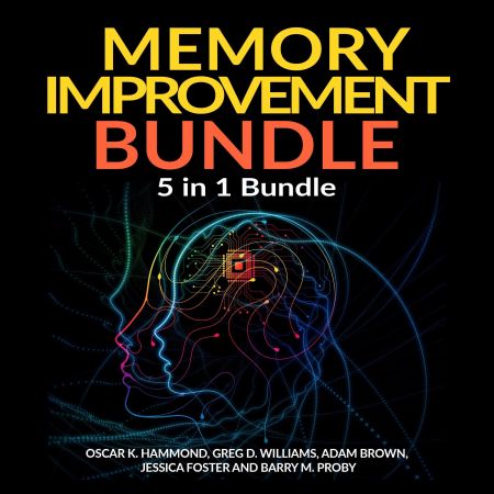 Memory Improvement Bundle: 5 in 1 Bundle, Unlimited Memory, Memory Book, Memory Palace, Speed Reading Audiobook