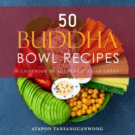 50 Buddha Bowl Recipes: A Cookbook by Authentic Asian Chefs Audiobook