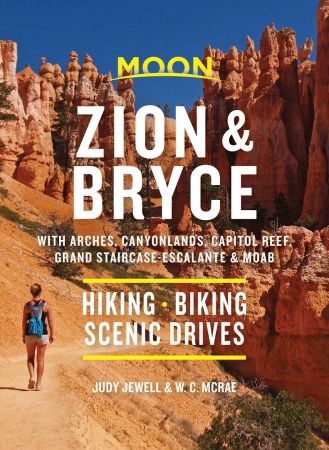 Moon Zion &amp; Bryce (Travel Guide), 9th Edition