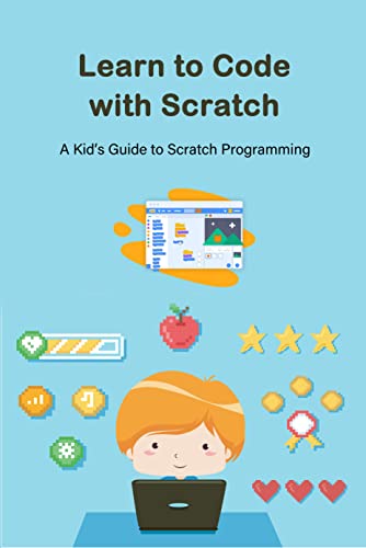 用 Scratch 学习编程：Scratch 编程的儿童指南