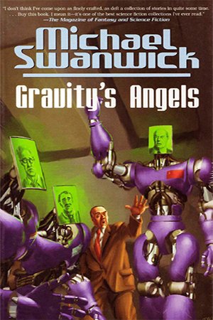 Gravity's Angels by Michael Swanwick