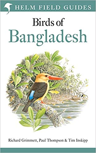 Field Guide to the Birds of Bangladesh (Helm Field Guides)