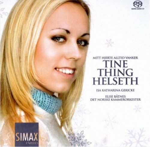Tine Thing Helseth - Mitt Hjerte Alltid Vanker (2009) SACD