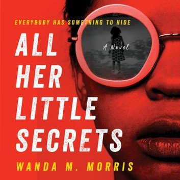 All Her Little Secrets: A Novel Audiobook