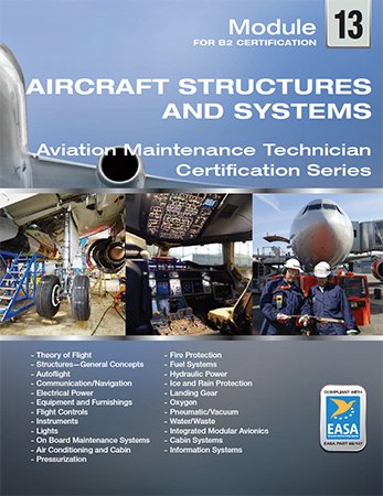 Module 13 For B2 Certification: Aircraft Aerodynamic Structures And Systems