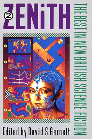 Zenith 2: The Best In New British Science Fiction