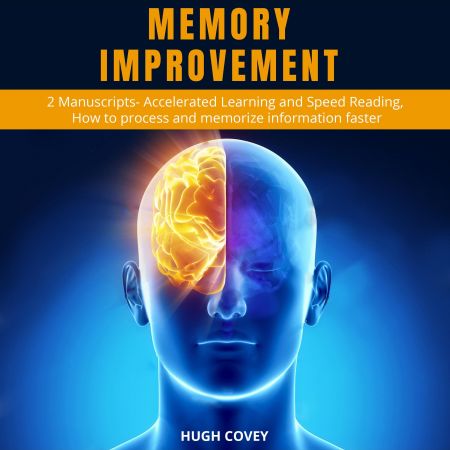 Memory Improvement: 2 Manuscripts- Accelerated Learning and Speed Reading Audiobook