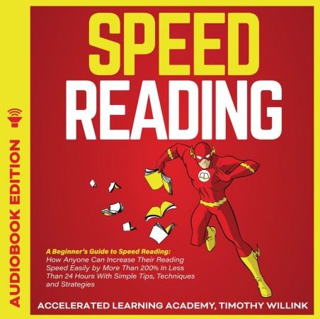 Speed Reading: A Beginner’s Guide to Speed Reading: How Anyone Can Increase Their Reading Speed Easily... Audiobook