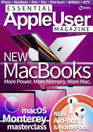 Essential AppleUser Magazine - Issue 31 - November 2021 (True PDF)