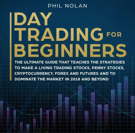 Day Trading for Beginners: The ultimate Guide that teaches the Strategies to make a living trading Stocks Audiobook