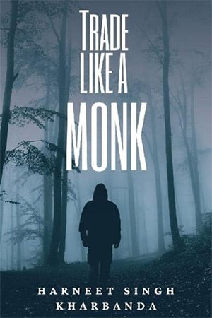 Trade Like a Monk  Trading Psychology is the Key to Successful Trading