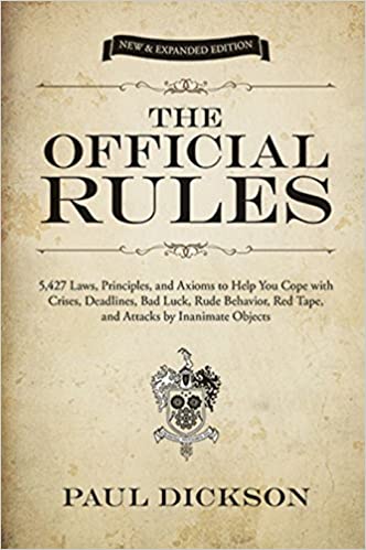 The Official Rules  5,427 Laws, Principles, and Axioms to Help You Cope with Crises... (Dover Humor)