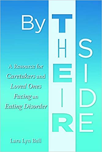 By Their Side: A Resource for Caretakers and Loved Ones Facing an Eating Disorder