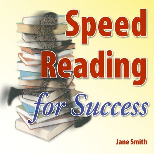 Speed Reading for Success: How to find, absorb and retain the information you need for success Audiobook
