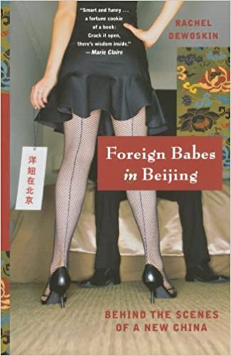 Foreign Babes In Beijing: Behind The Scenes Of A New China
