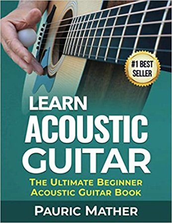Learn Acoustic Guitar  The Ultimate Beginner Acoustic Guitar Book (PDF)
