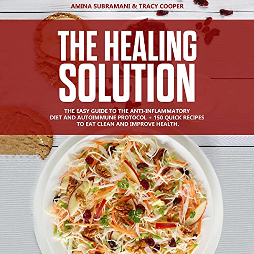 The Healing Solution: Easy guide to the anti-inflammatory diet and autoimmune protocol Audiobook