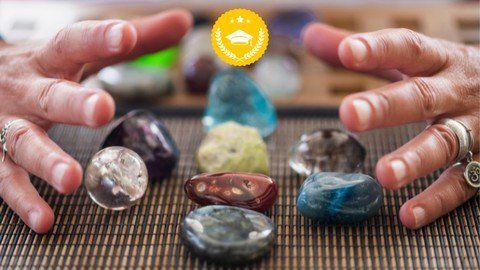 Certification in Crystal Healing - Accredited Masterclass
