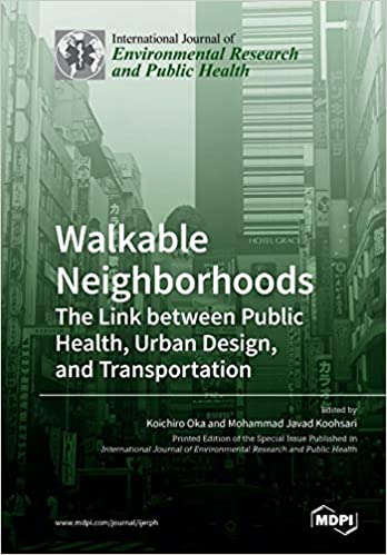 Walkable Neighborhoods: The Link between Public Health, Urban Design, and Transportation