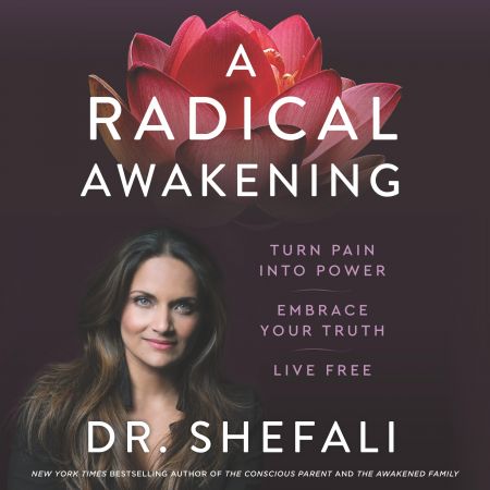 A Radical Awakening: Turn Pain into Power, Embrace Your Truth, Live Free Audiobook