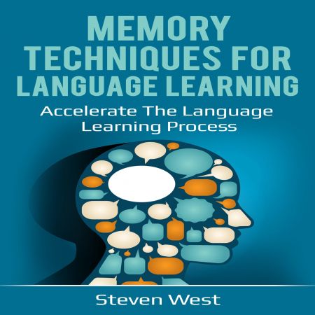 Memory Techniques for Language Learning: Accelerate the Language Learning ProcessAudiobook