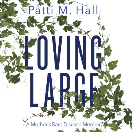 Loving Large: A Mother's Rare Disease MemoirAudiobook