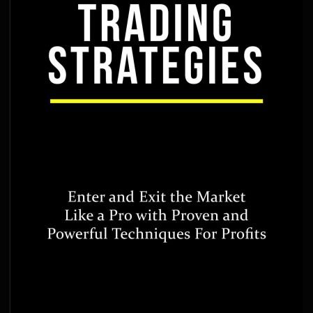 Futures Trading Strategies: Enter and Exit the Market Like a Pro with Proven and Powerful Techniques for Profits Audiobook