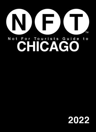 Not For Tourists Guide to Chicago 2022 (Not For Tourists)