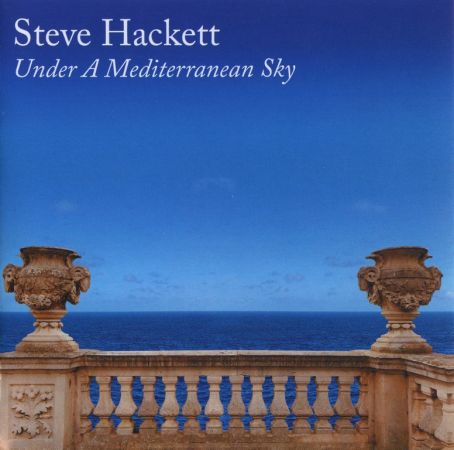 Steve Hackett - Under A Mediterranean Sky (2021) CD-Rip