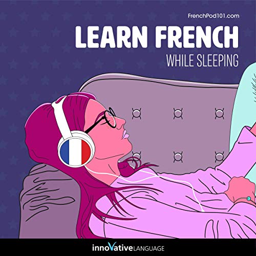 Learn French While Sleeping Audiobook