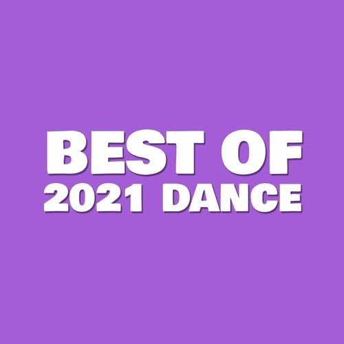Various Artists - Best Of 2021 Dance (2021) mp3