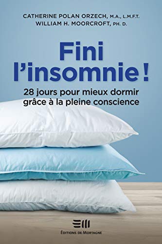 Fini l'insomnie !: 28 jours pour mieux dormir grâce à la pleine conscience