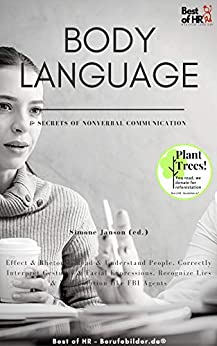 Body Language &amp; Secrets of Nonverbal Communication: Effect &amp; Rhetoric, Read &amp; Understand People, Correctly Interpret Gestures