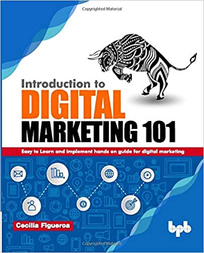 Introduction to Digital Marketing 101: Easy to Learn and implement hands on guide for Digital Marketing