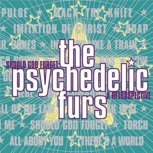 The Psychedelic Furs - Should God Forget: A Retrospective (Remastered) (1997)