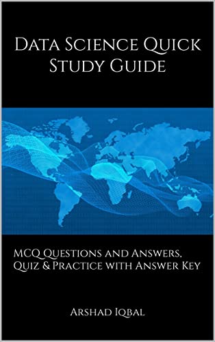 Data Science Quick Study Guide: MCQ Questions and Answers, Quiz &amp; Practice with Answer Key